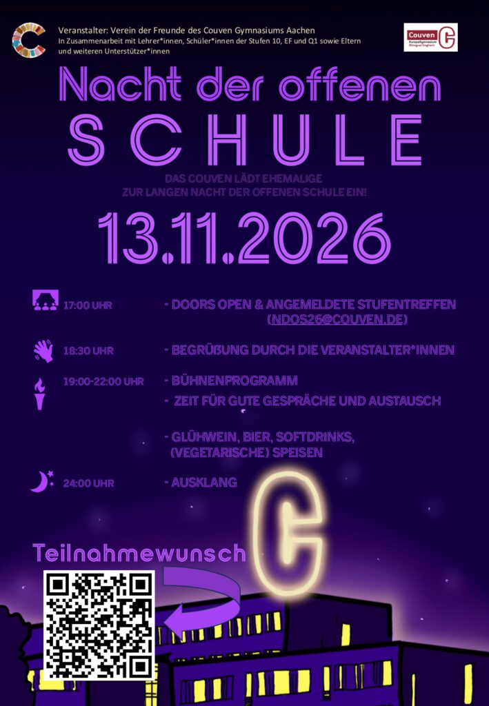 Plakat zur Nacht der offenen Schule 2026 am Couven Gymnasium Aachen. Die Veranstaltung findet am Freitag, 13. November 2026, statt und richtet sich an Ehemalige. Das Hauptprogramm beginnt um 18:30 Uhr mit einer Begrüßung, von 19:00 bis 22:00 Uhr folgt ein Bühnenprogramm. Ab 17:00 Uhr sind angemeldete Stufentreffen möglich. Eine Anmeldung ist über einen QR Code oder per Mail an ndos26@couven.de möglich.